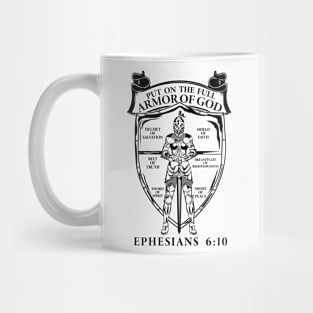 Put on the full armor of God Ephesians 6:10 Mug